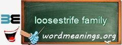 WordMeaning blackboard for loosestrife family